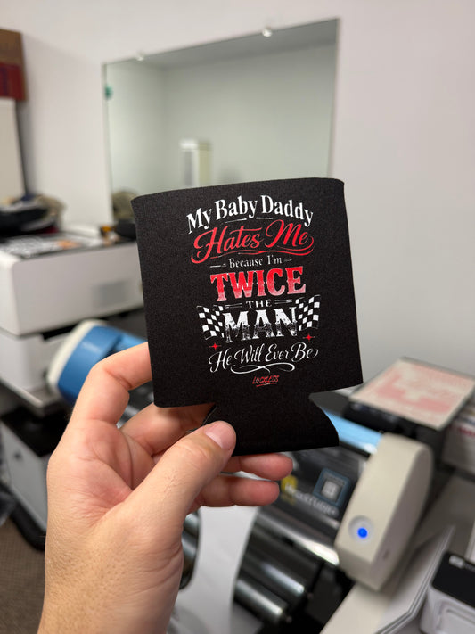My Baby Daddy Hates Me Koozie