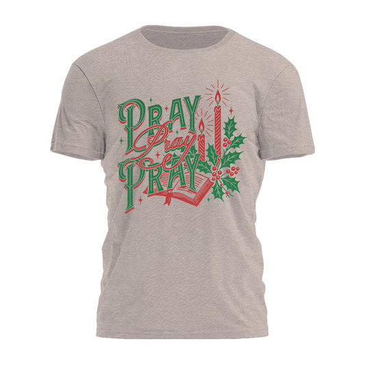 Pray Pray Pray - Christmas Tee - 4197