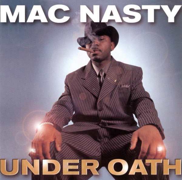MAC NASTY - Under Oath CD