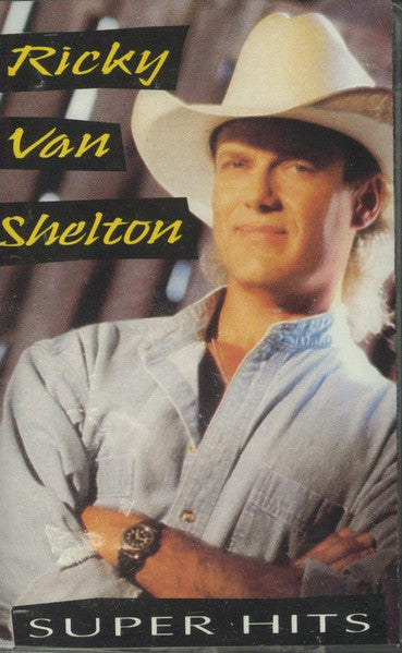 Ricky Van Shelton – Super Hits Cassette *USED RELEASE*