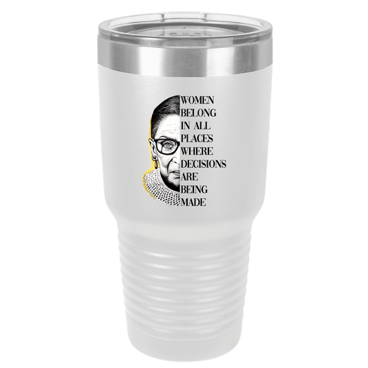 Women Belong - Ruth Badar Ginsburg Quote | Polar Camel Tumbler