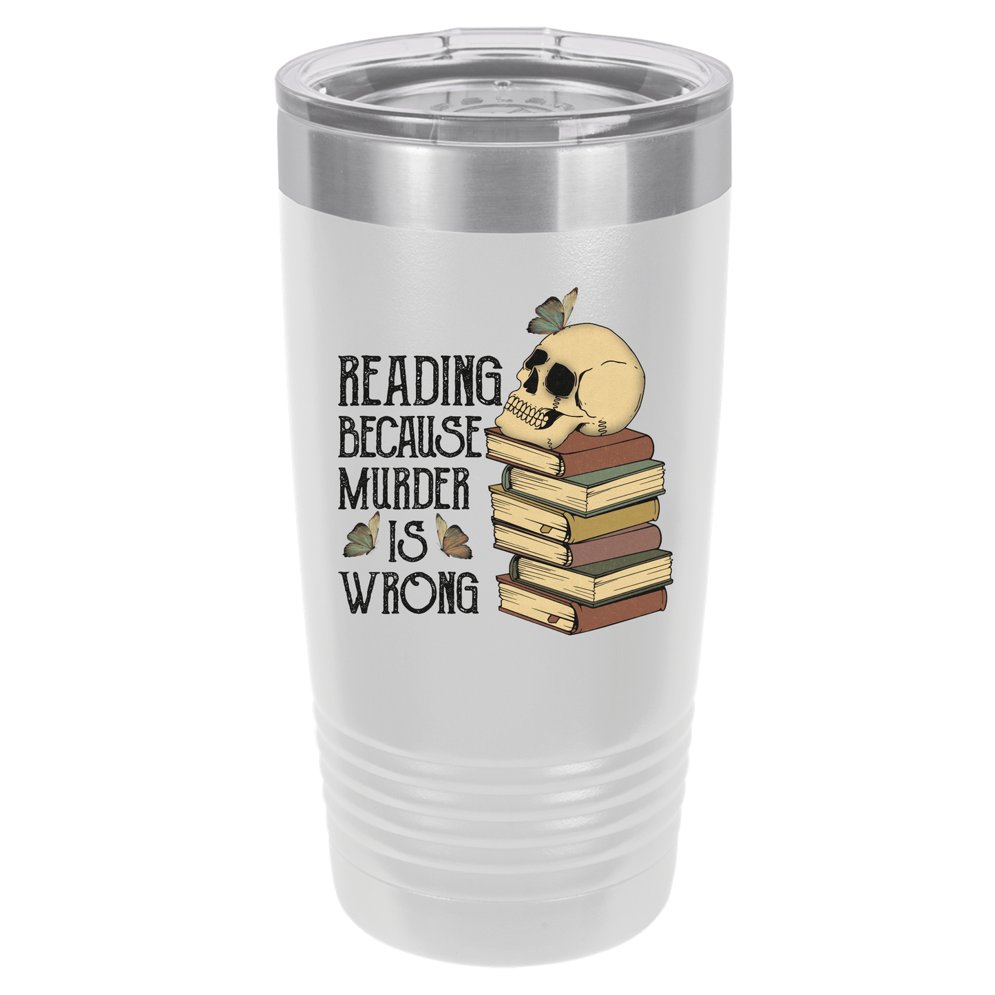 Reading Because Murder Is Wrong | Polar Camel Tumbler