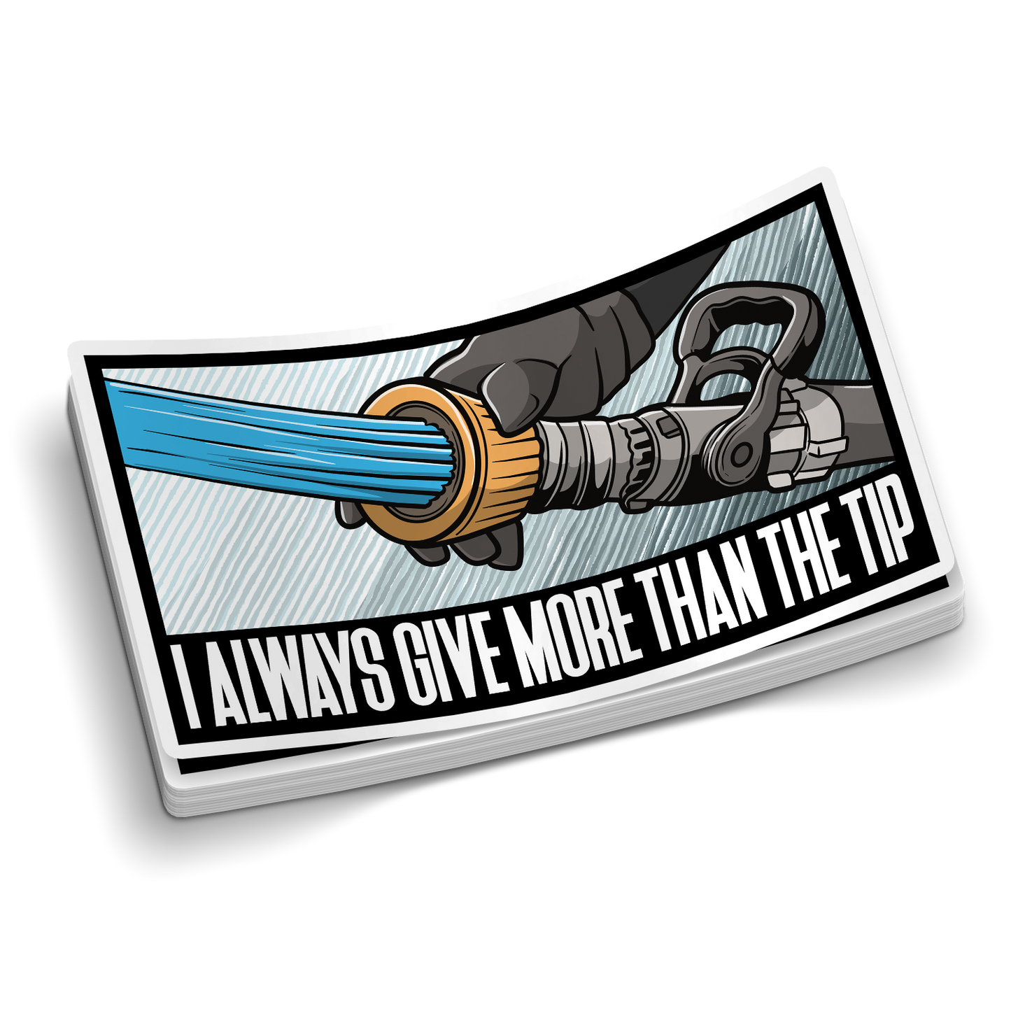 Give More Than The Tip - Funny Firefighter Stickers