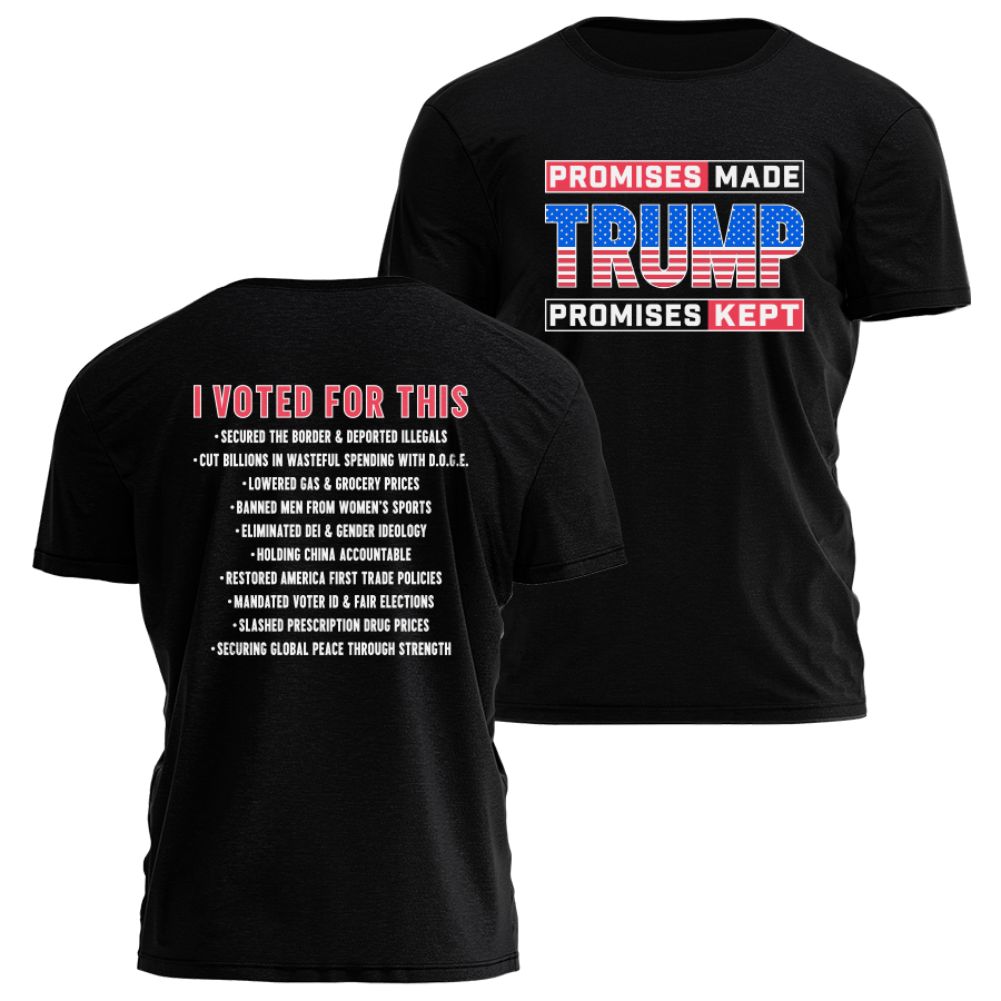 Promises Made Promises Kept - Patriotic Tee - 3817