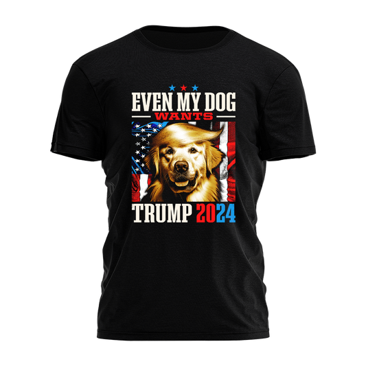 Even My Dog Wants Trump 2024 Shirt Tee - 1908