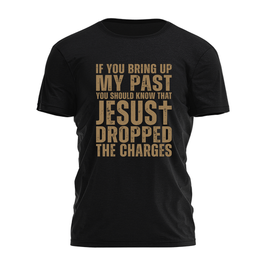 Jesus Dropped the Charges Tee - 4274