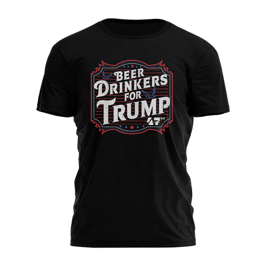 Beer Drinkers for Trump 47th Tee - 2541