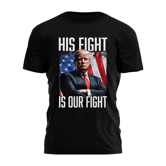 His Fight is Our Fight Tee - 2599
