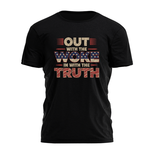 Out With The Woke - In With The Truth Tee - 3239