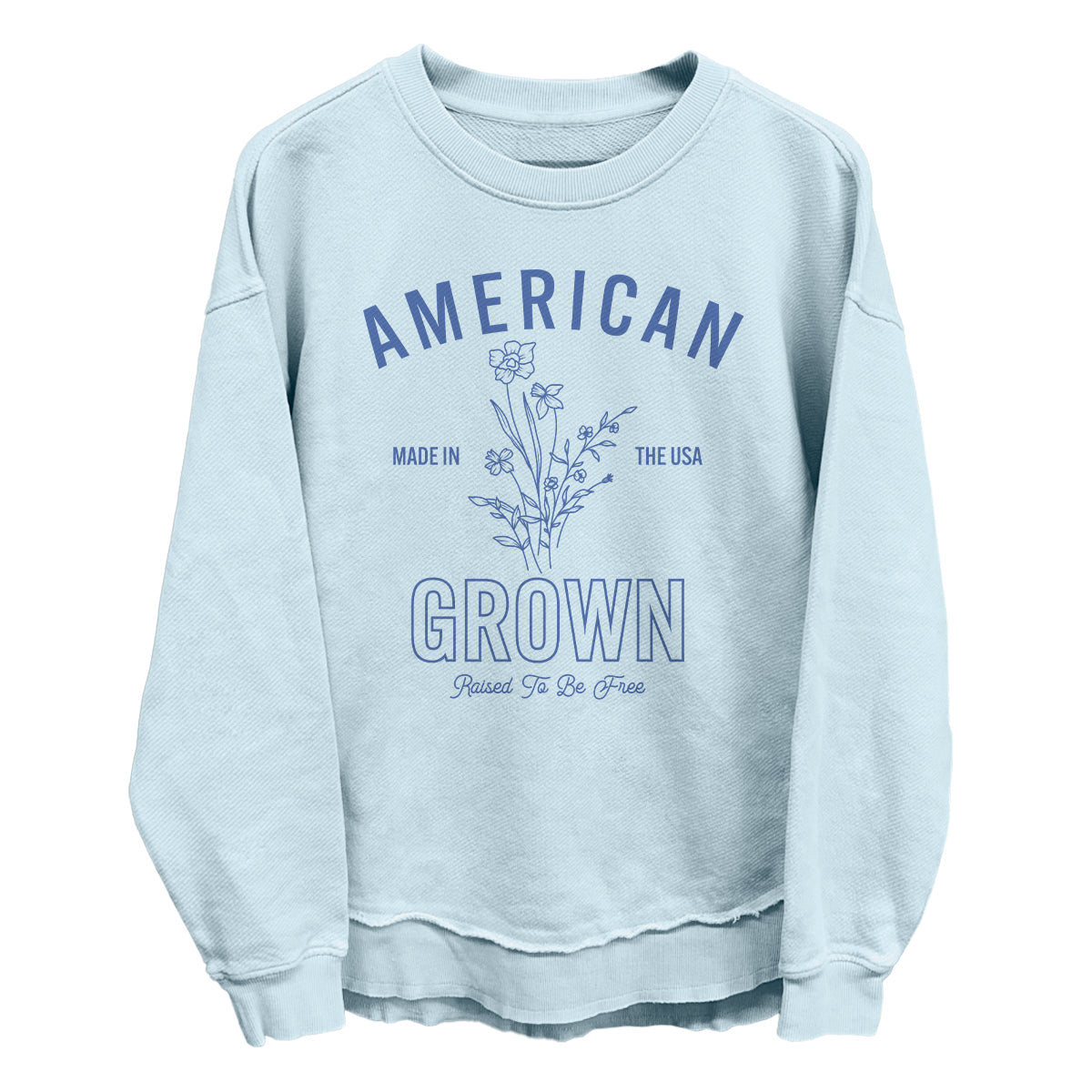 American Grown Raised To Be Free (Front)