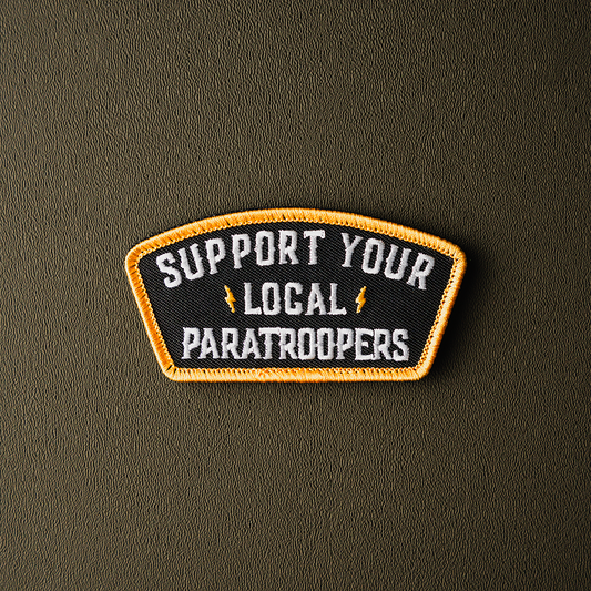 Support Your Local Paratroopers Embroidered Patch