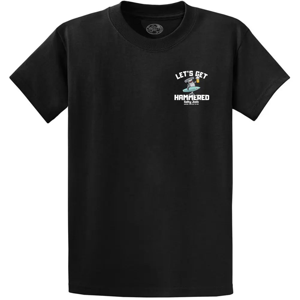 Salty Joe's "Let's Get Hammered" Shirt