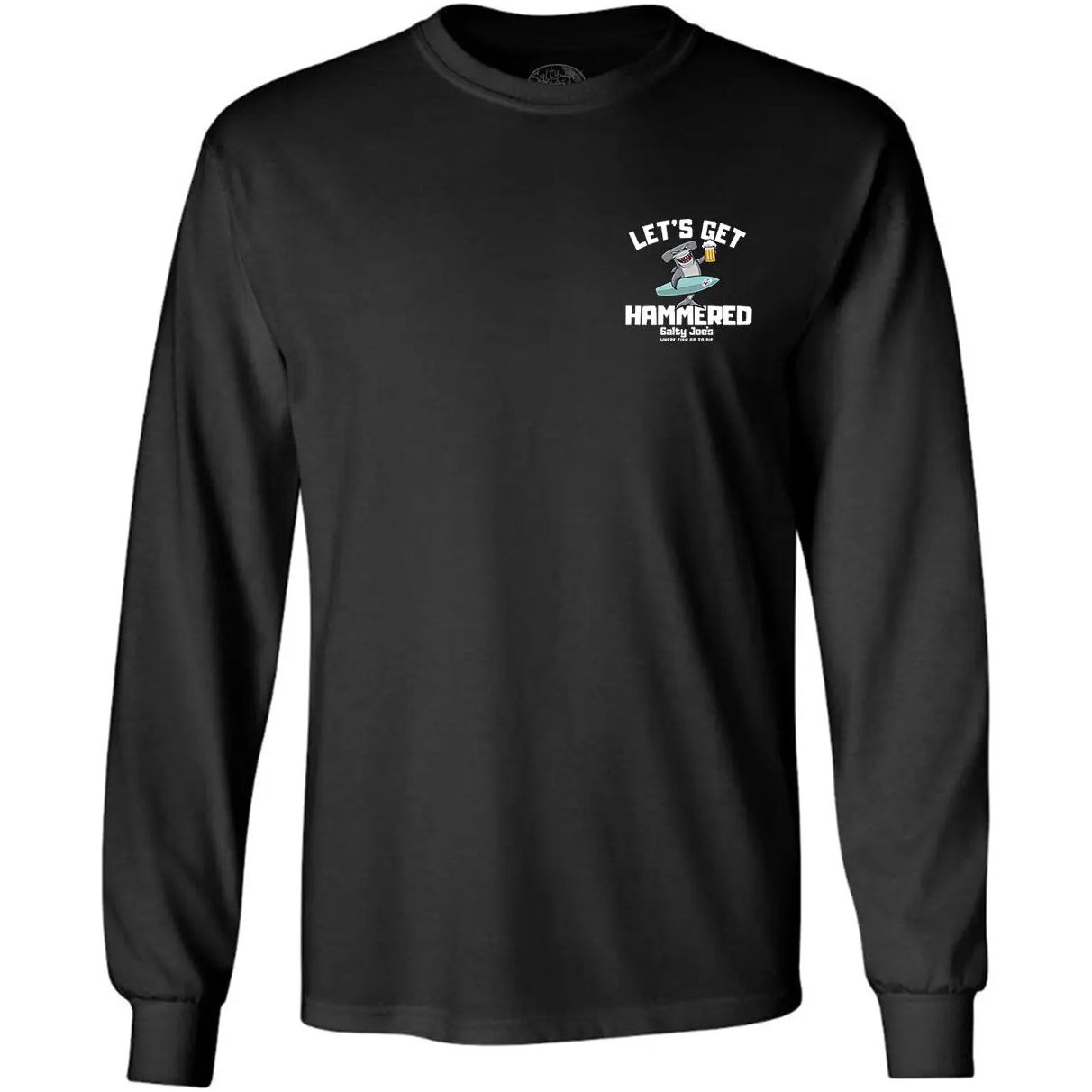 Salty Joe's "Lets Get Hammered" Long Sleeve Tee