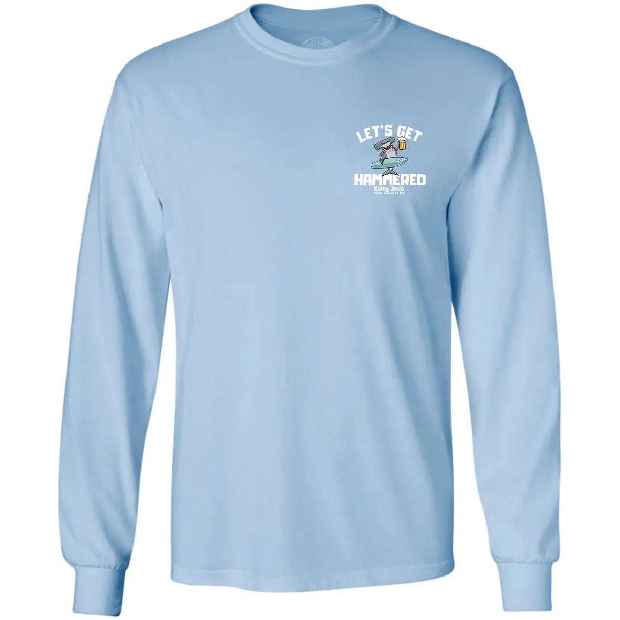 Salty Joe's "Lets Get Hammered" Long Sleeve Tee
