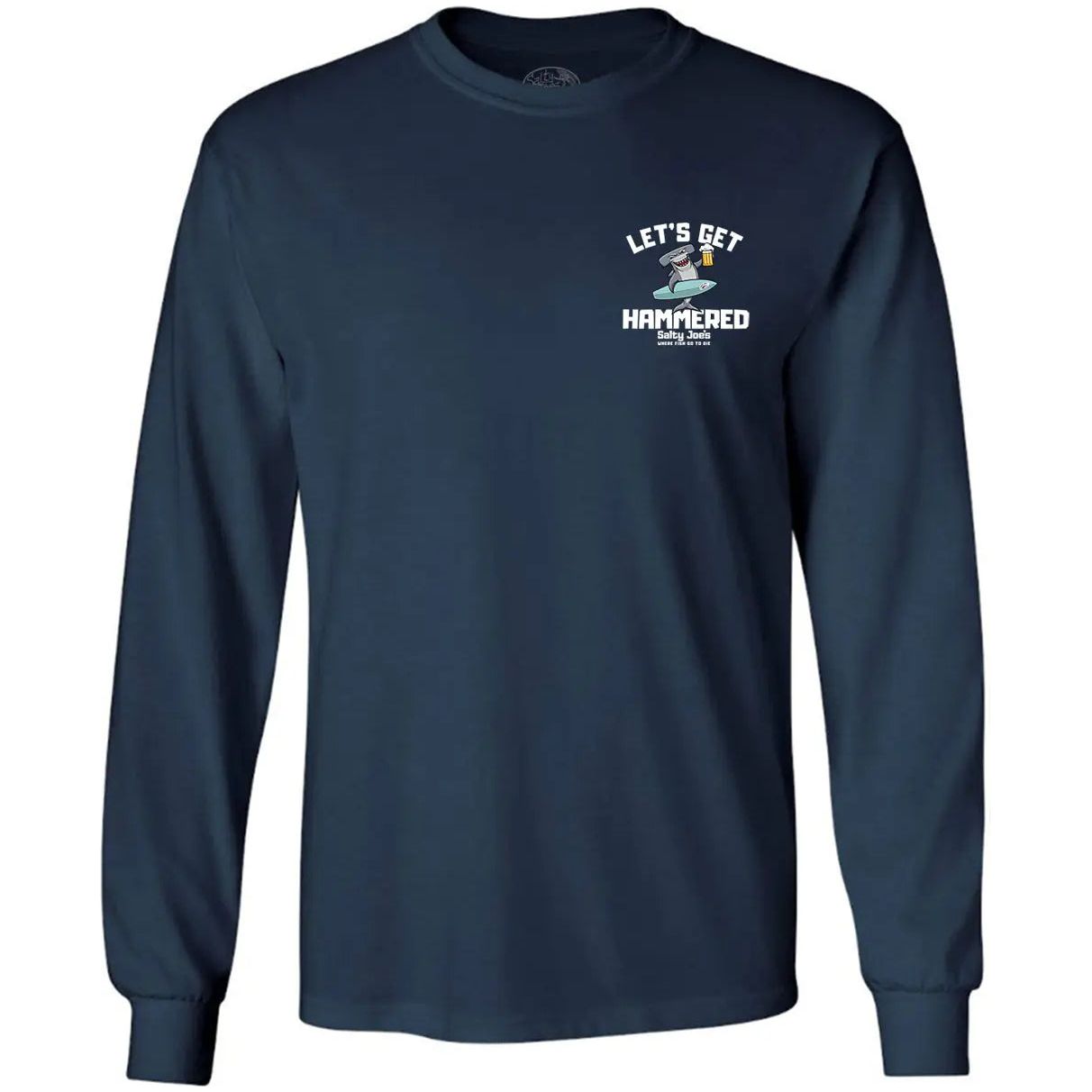 Salty Joe's "Lets Get Hammered" Long Sleeve Tee