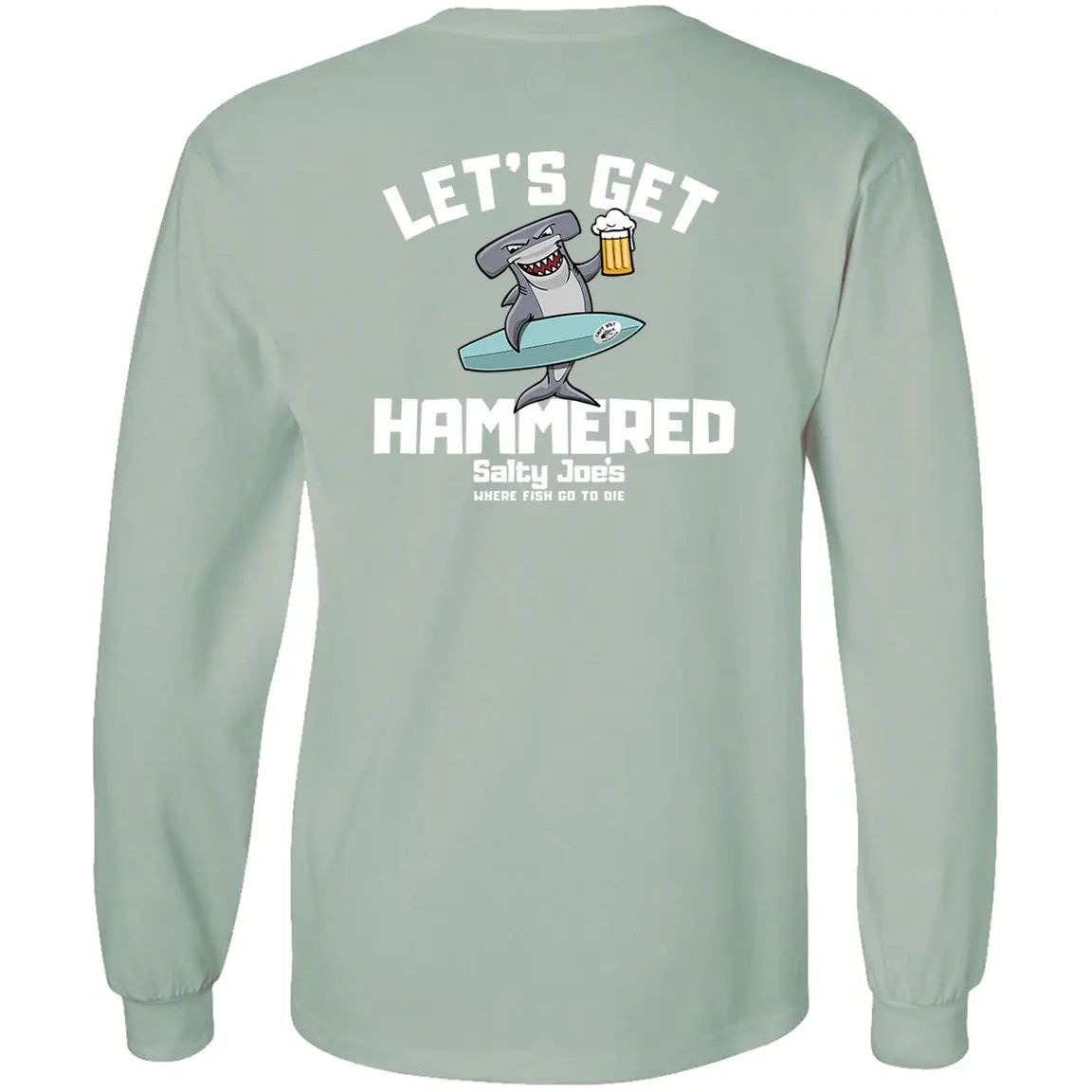 Salty Joe's "Lets Get Hammered" Long Sleeve Tee