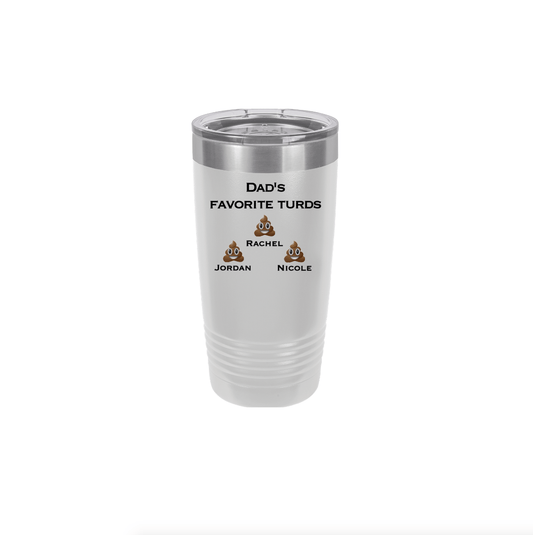 Dad's Favorite Turds | Polar Camel Tumbler