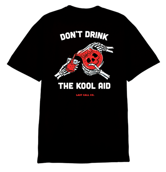 Last Call Co. Don't Drink S/S Tee