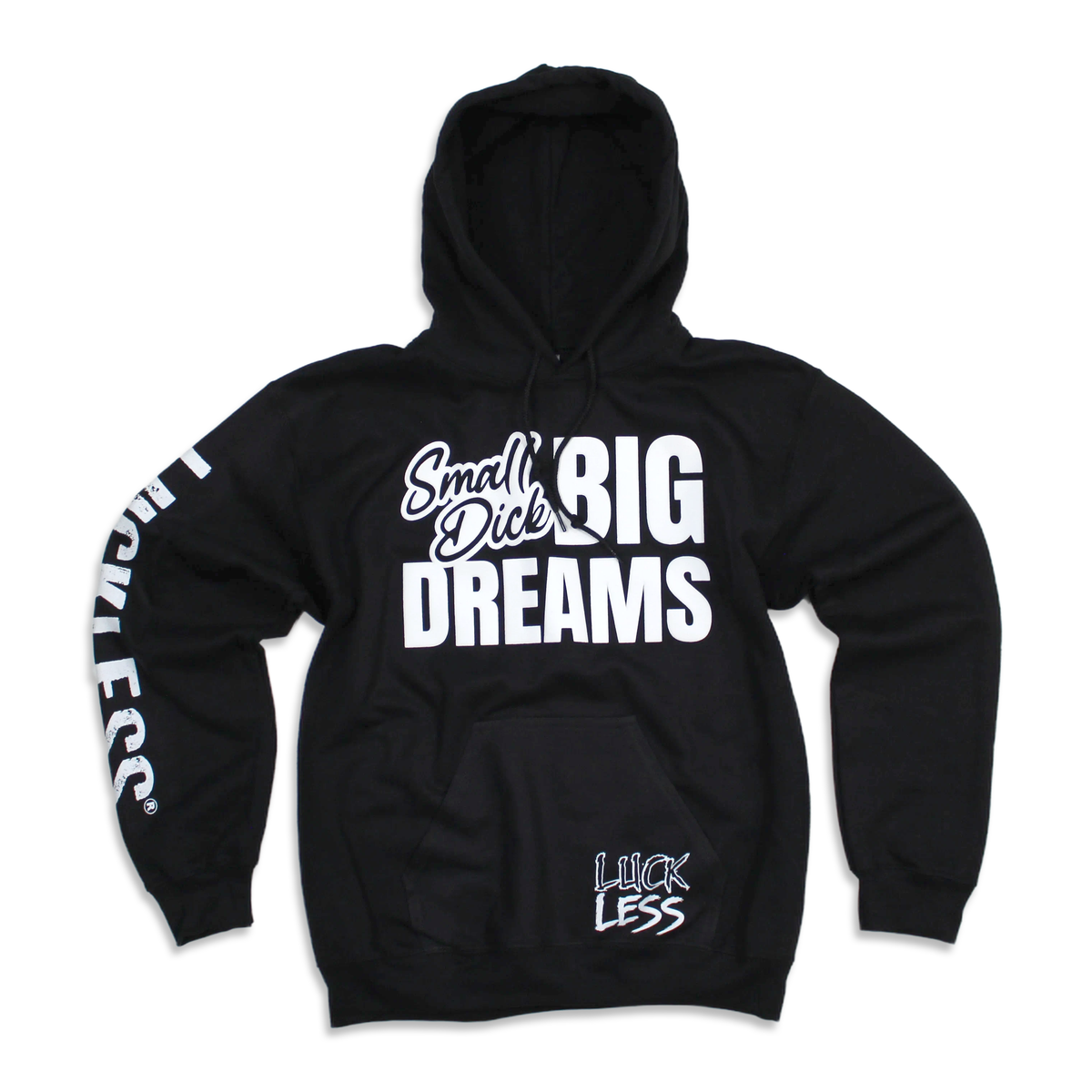 Small Dick Big Dreams Hoodie