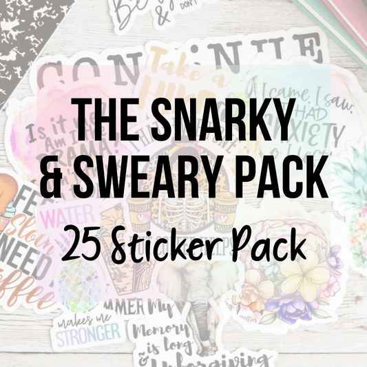 The Sweary & Snarky Pack | 25 Sticker Pack
