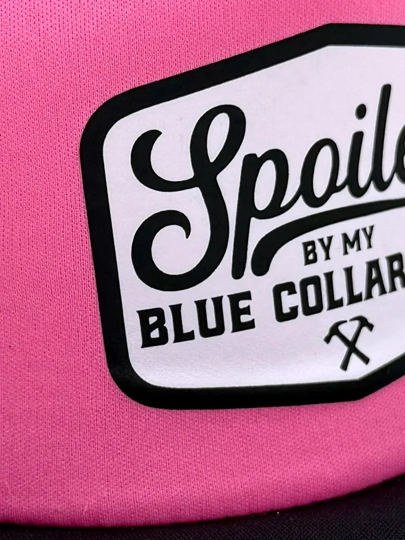 Spoiled By My Blue Collar Man Snapback Trucker Hat