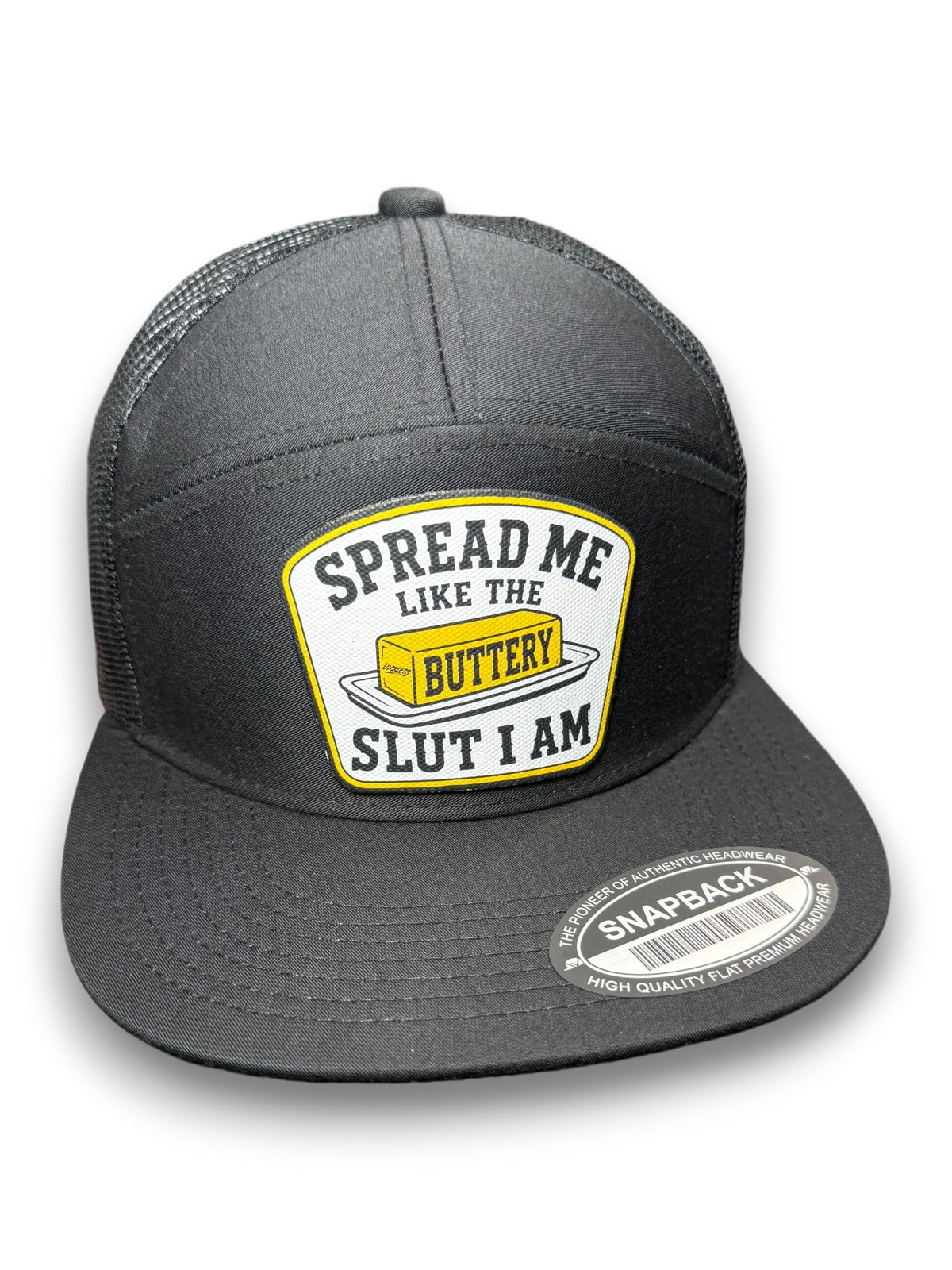 Spread Me Like The Buttery Slut I Am | Snapback