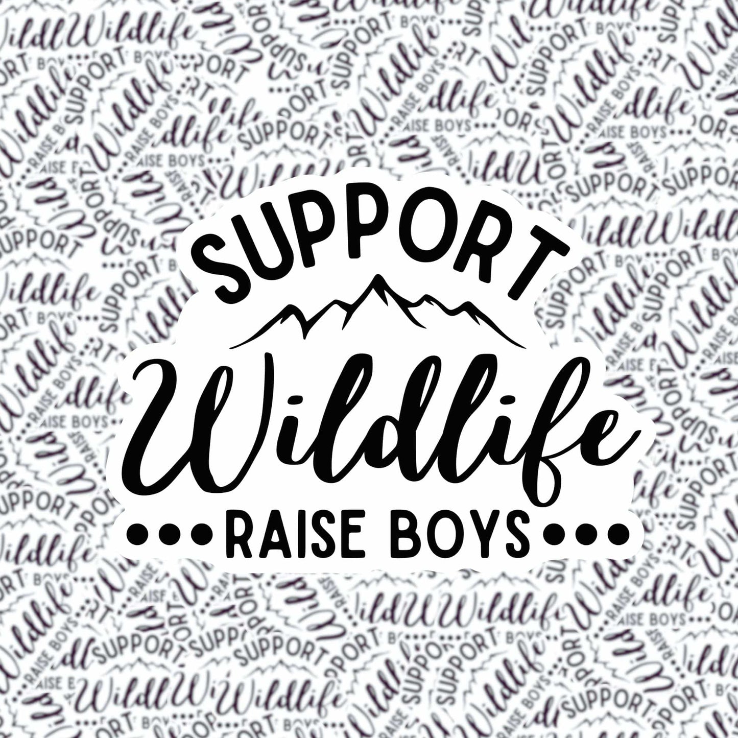 Support Wildlife Raise Boys Sticker