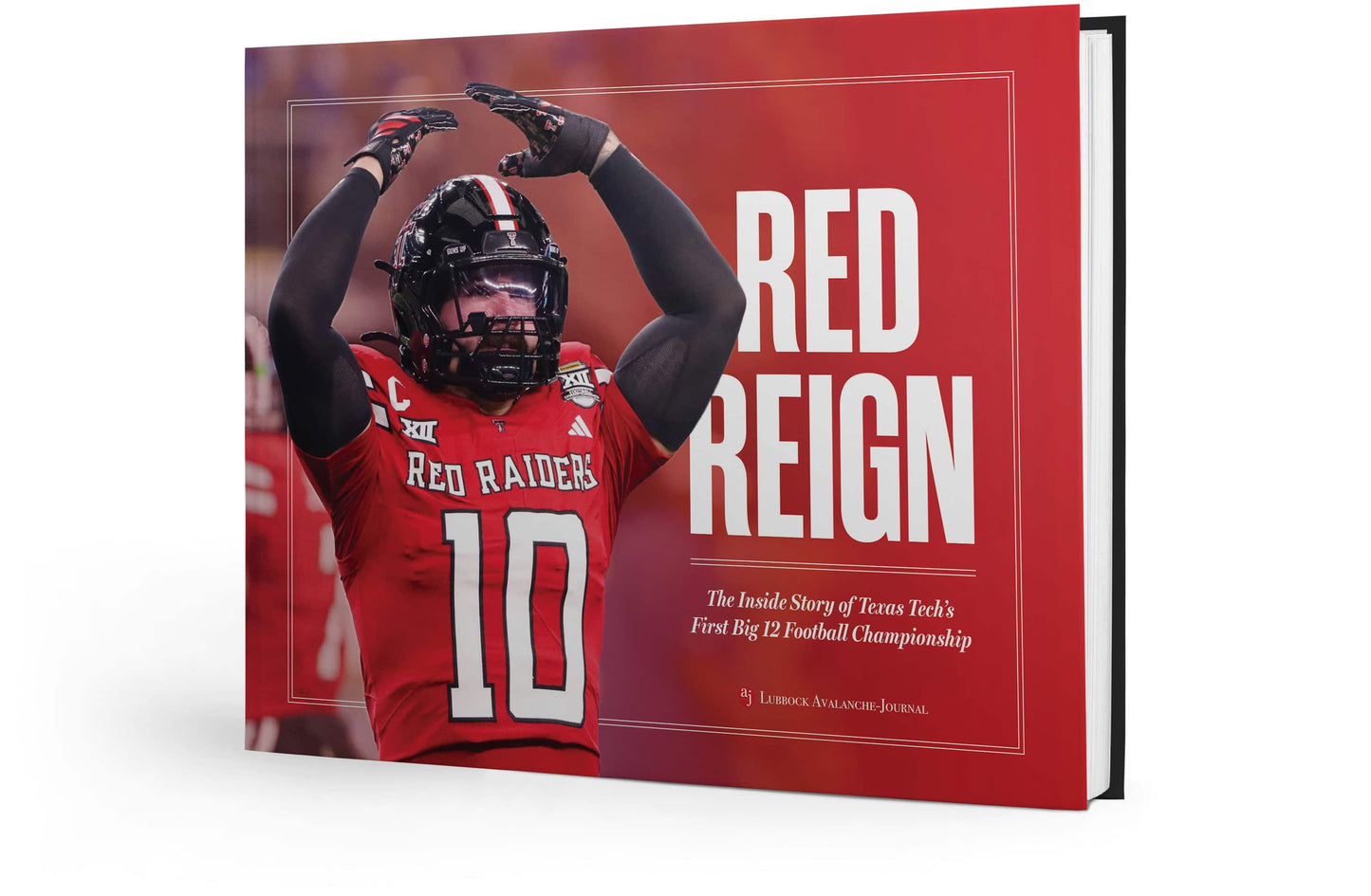 RED REIGN: The Inside Story of Texas Tech’s First Big 12 Football Championship