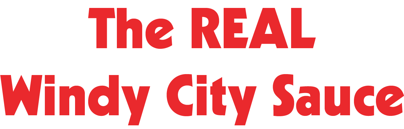Chicago Sauce, Chicago Fire Sauce, Chicago Fry Sauce & Gangster Sauce