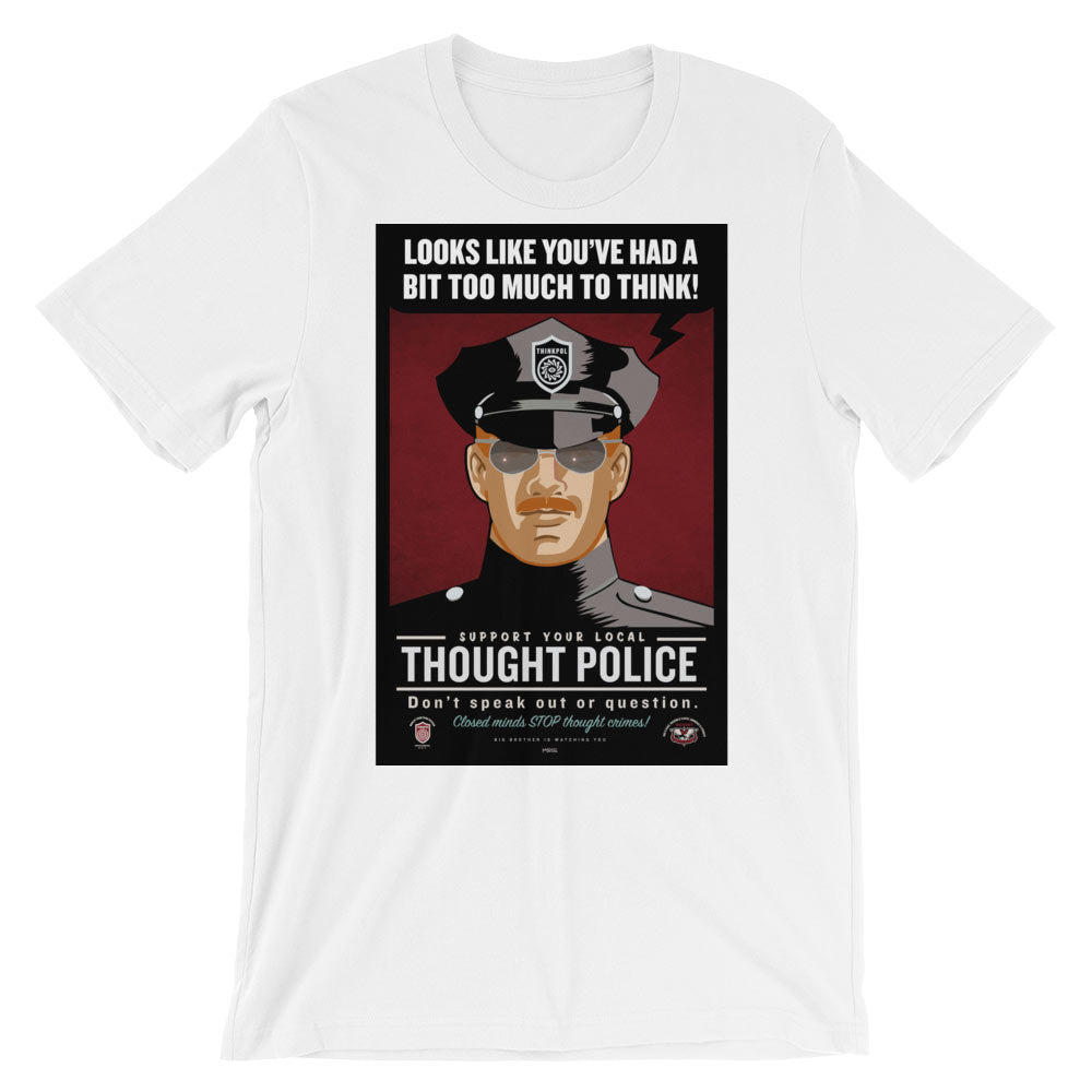 Looks Like You've Had A Bit Too Much To Think Thought Police Graphic T-Shirt