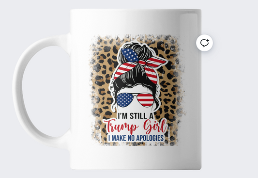 Trump Girl No Apologies 11oz Mug - 2266