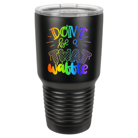 Don't Be a Twatwaffle | Polar Camel Tumbler
