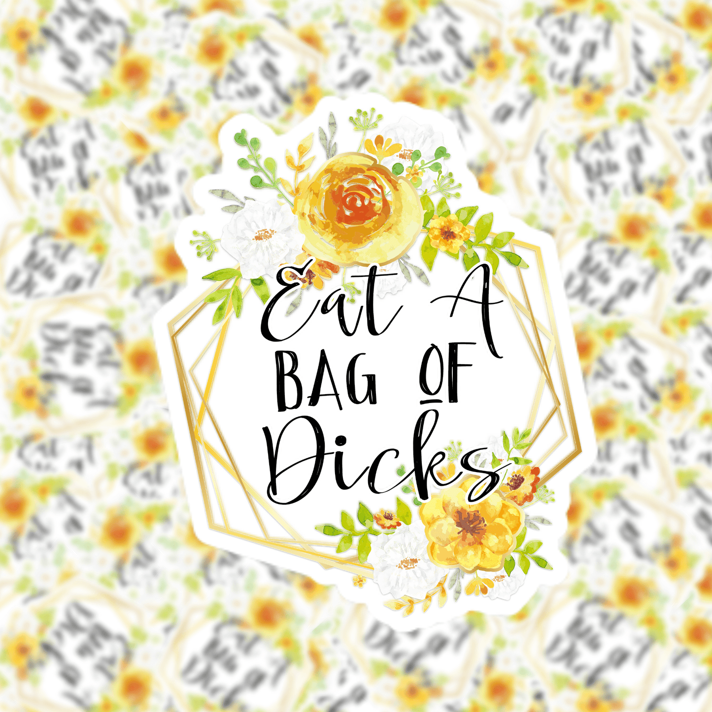Eat a Bag of Dicks Sticker