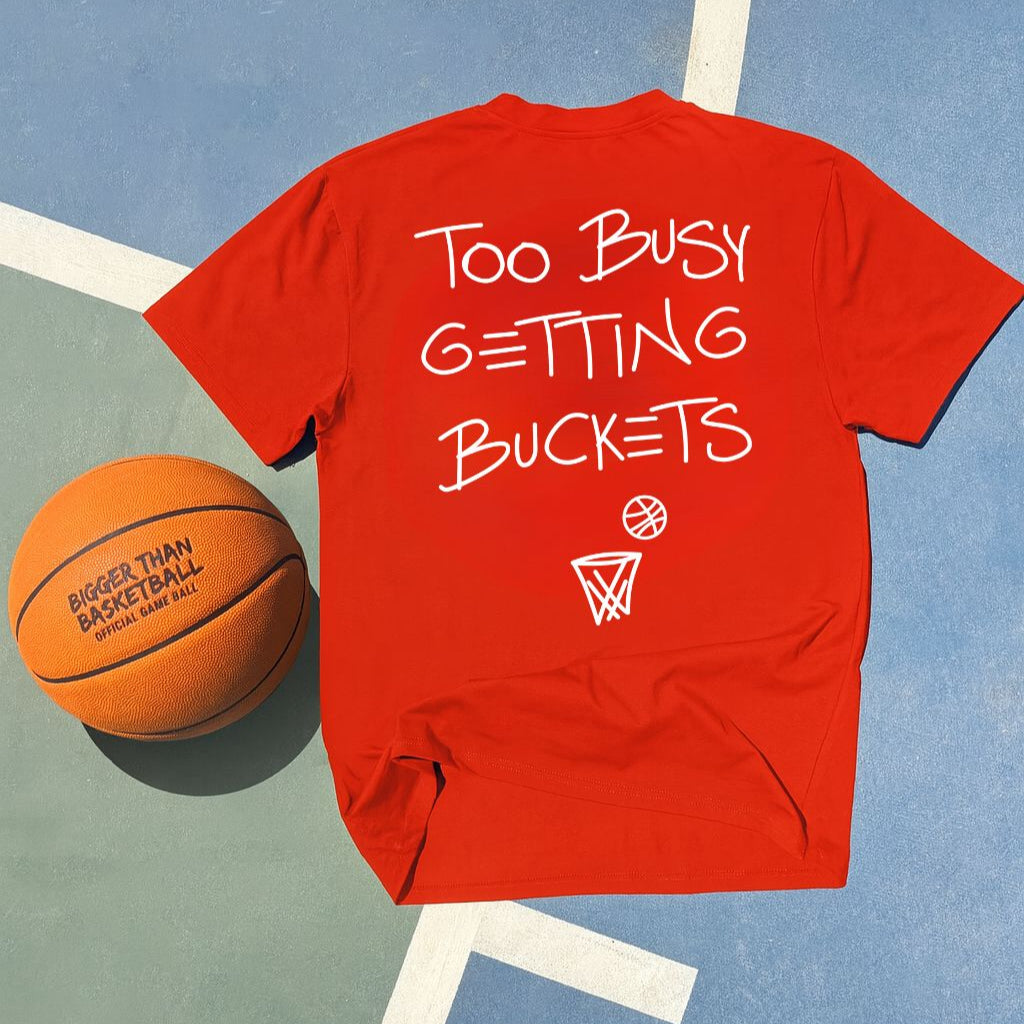 Too Busy Getting Buckets - T-Shirt - Red