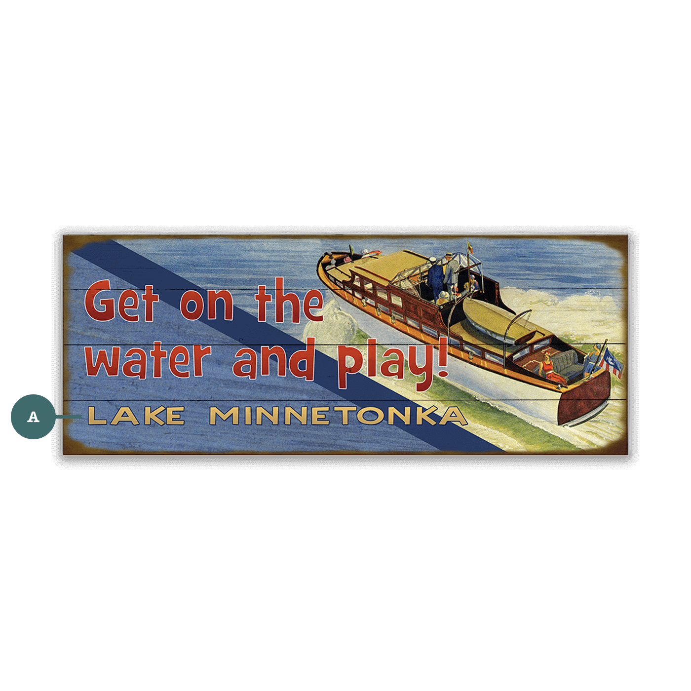 Get on the Water and Play - Wood & Metal Wall Art