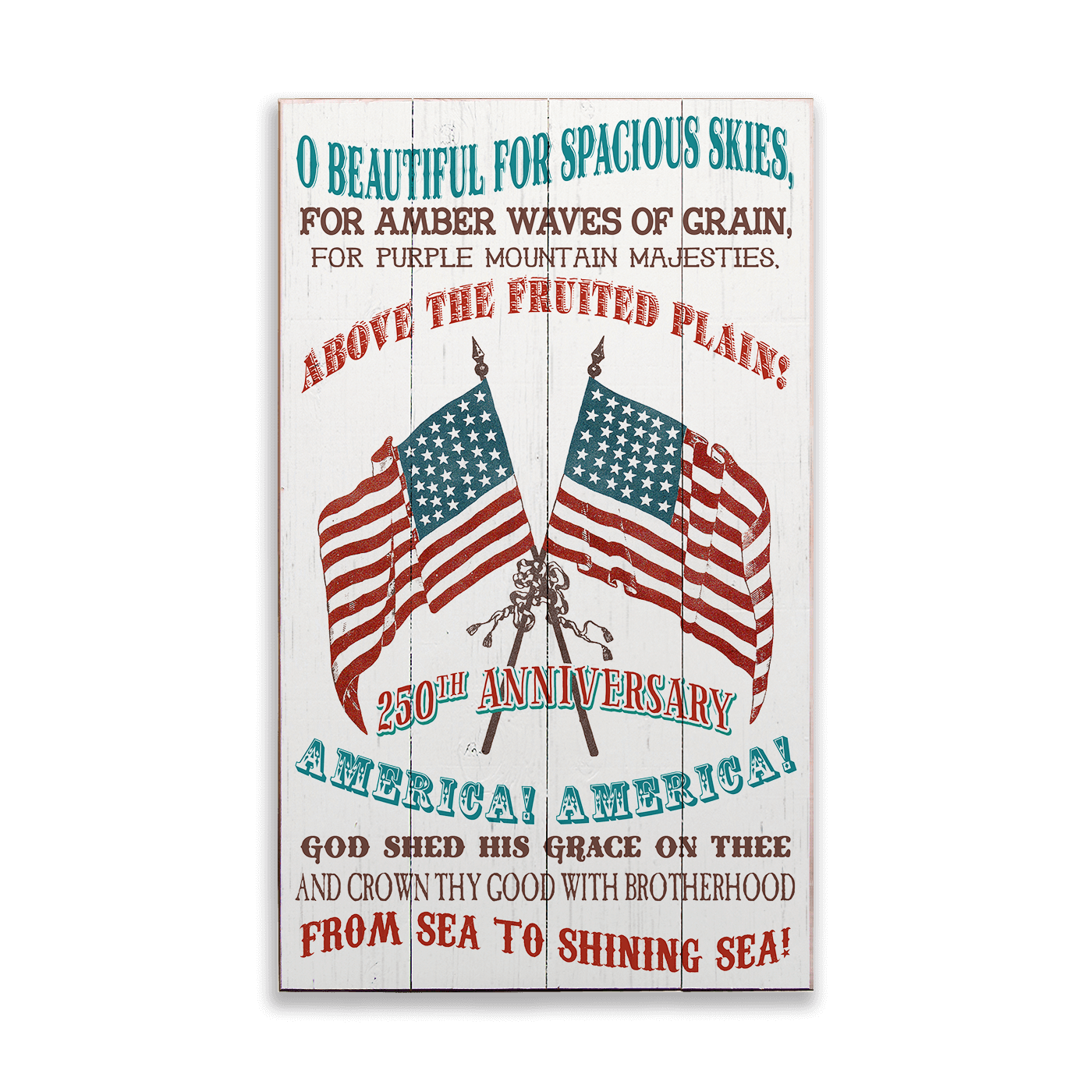 America the Beautiful: 250 Anniversary - Wood & Metal Wall Art