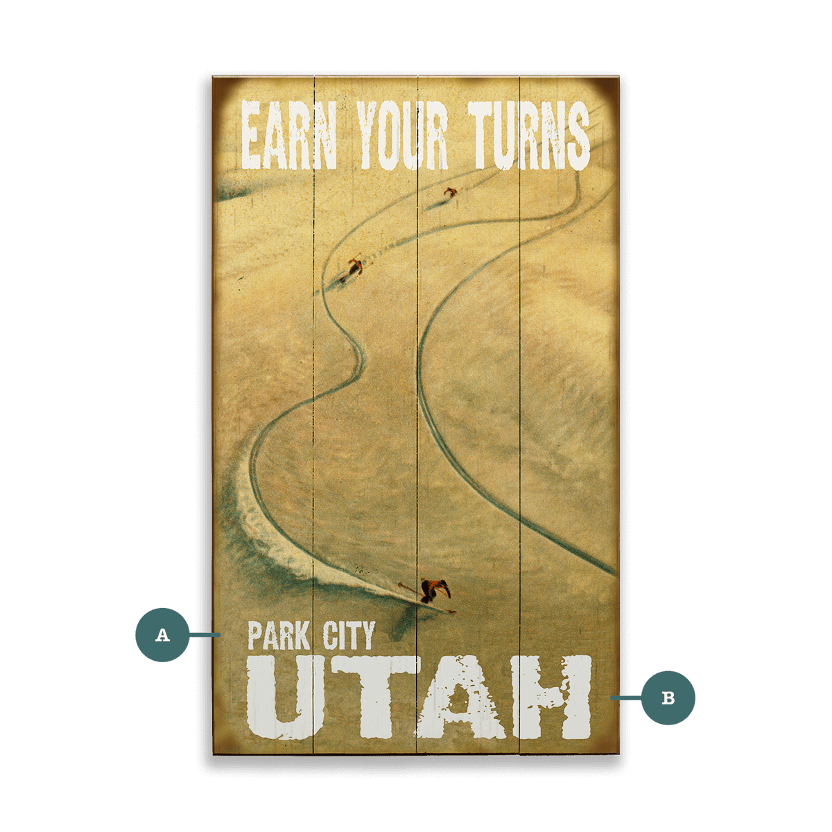 Earn Your Turns - Wood & Metal Wall Art