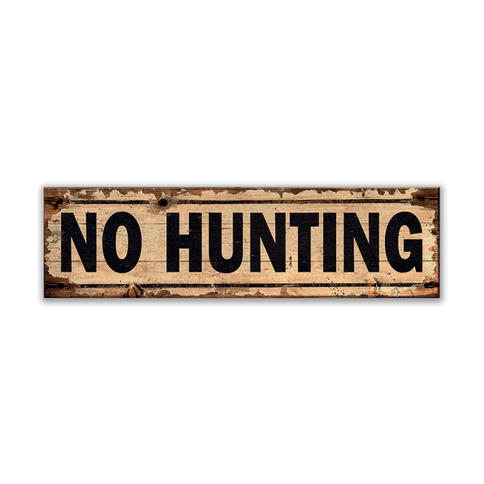 No Hunting Sign - Wood & Metal Wall Art