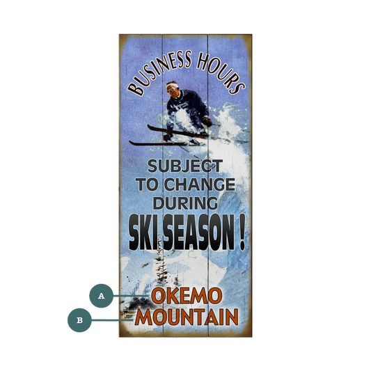 Ski Season Business Hours - Wood & Metal Wall Art