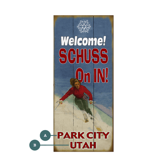 Shuss On In! - Wood & Metal Wall Art