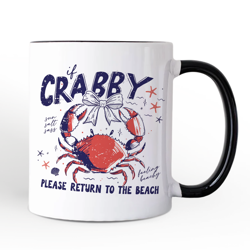 If Crabby Please Return To The Beach Funny Mug, Coastal Summer Gift