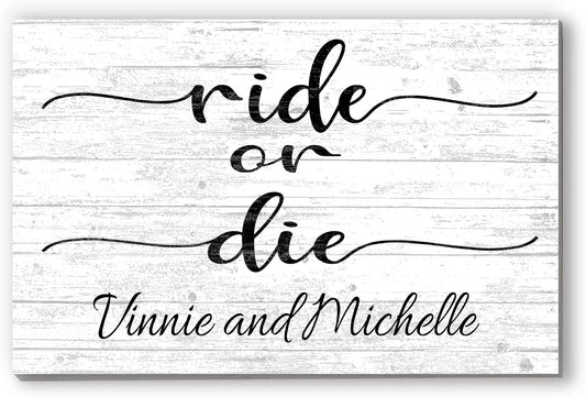 Ride or Die Personalized Sign – Custom Wall Art for Couples, Best Friends, or Soulmates