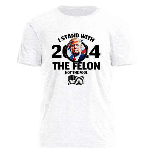 I Stand With the Felon Tee - 2505