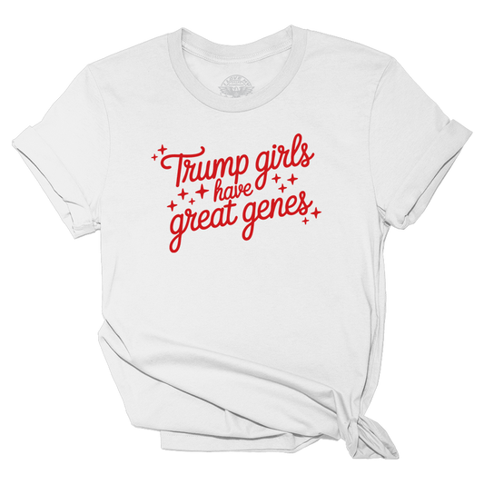 Trump Girls Have Great Genes Tee - 4059