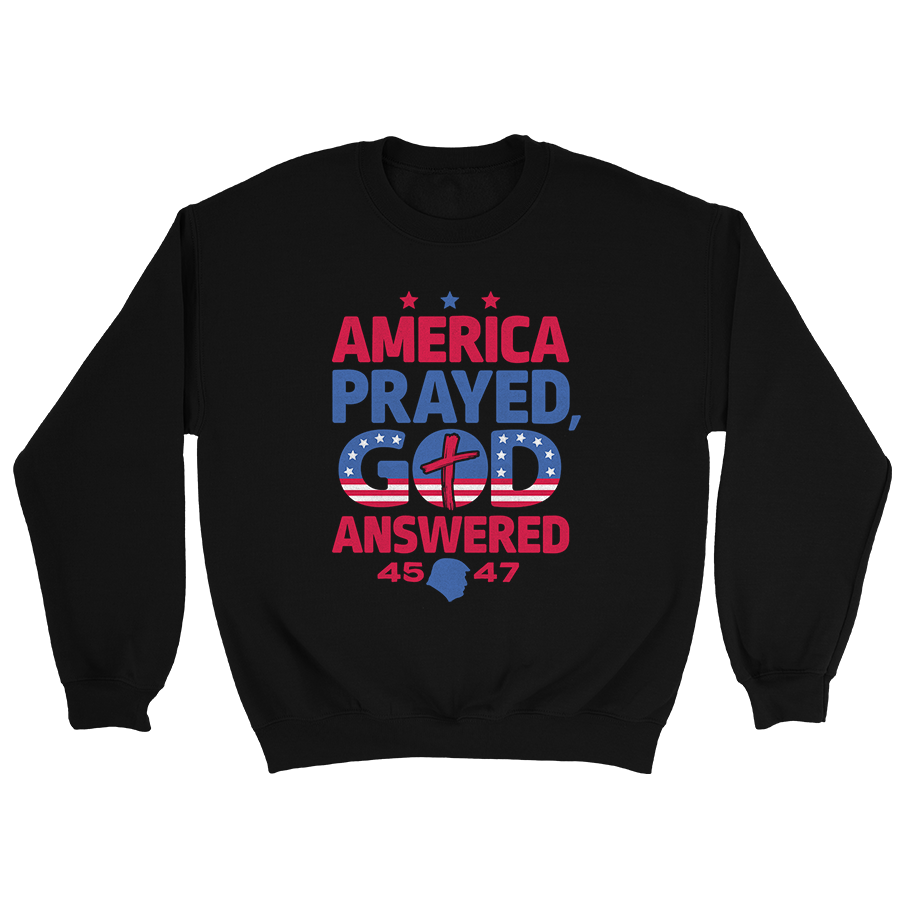 America Prayed God Answered Crewneck - 3357