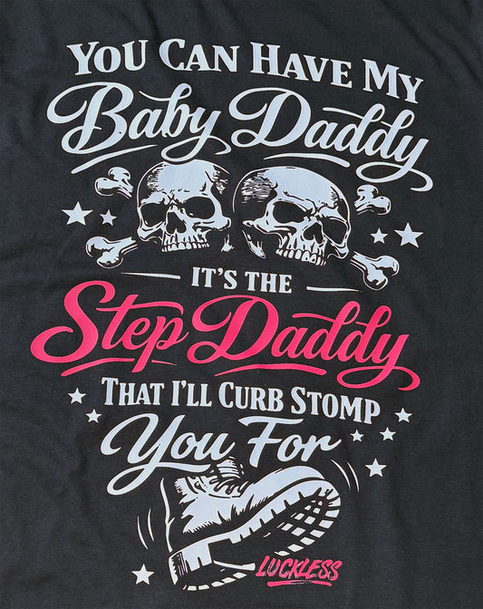 You Can Have My Baby Daddy Tee