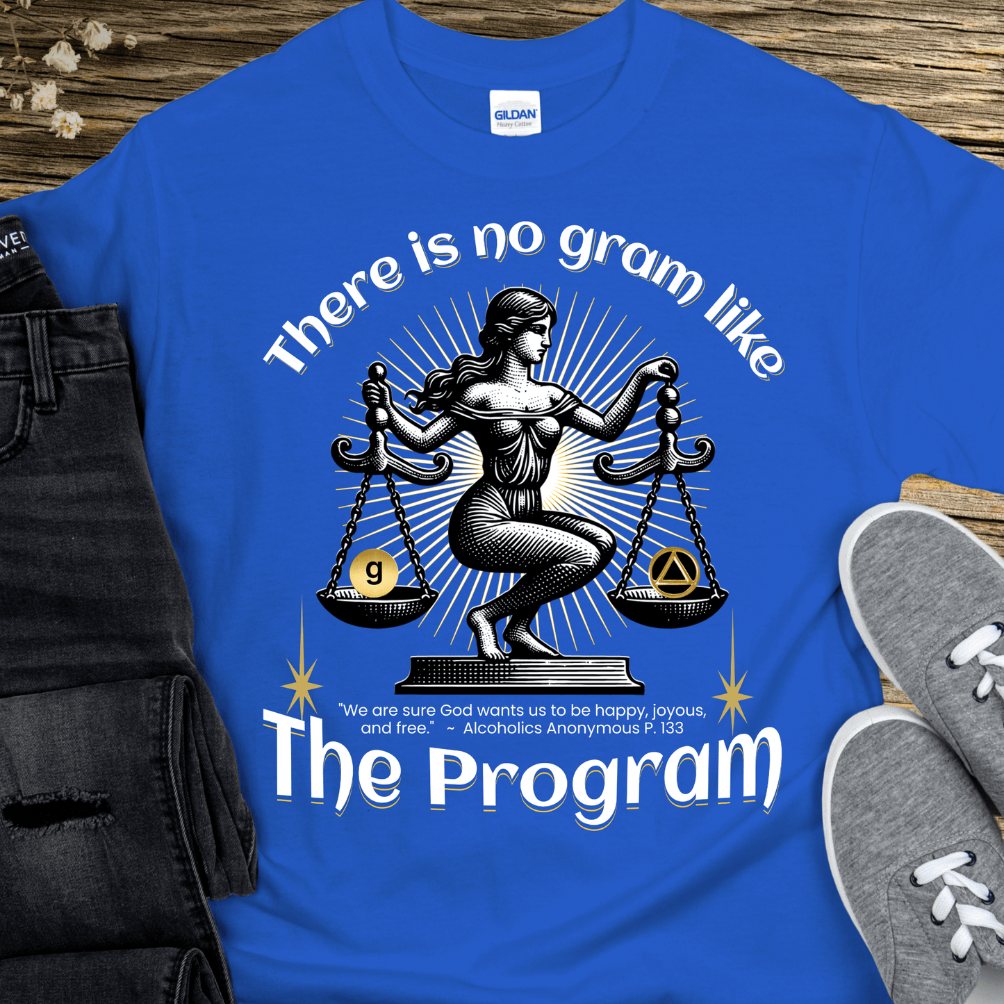 AA Recovery T-Shirt | Inspiring Sobriety |  There's No Gram Like The Program