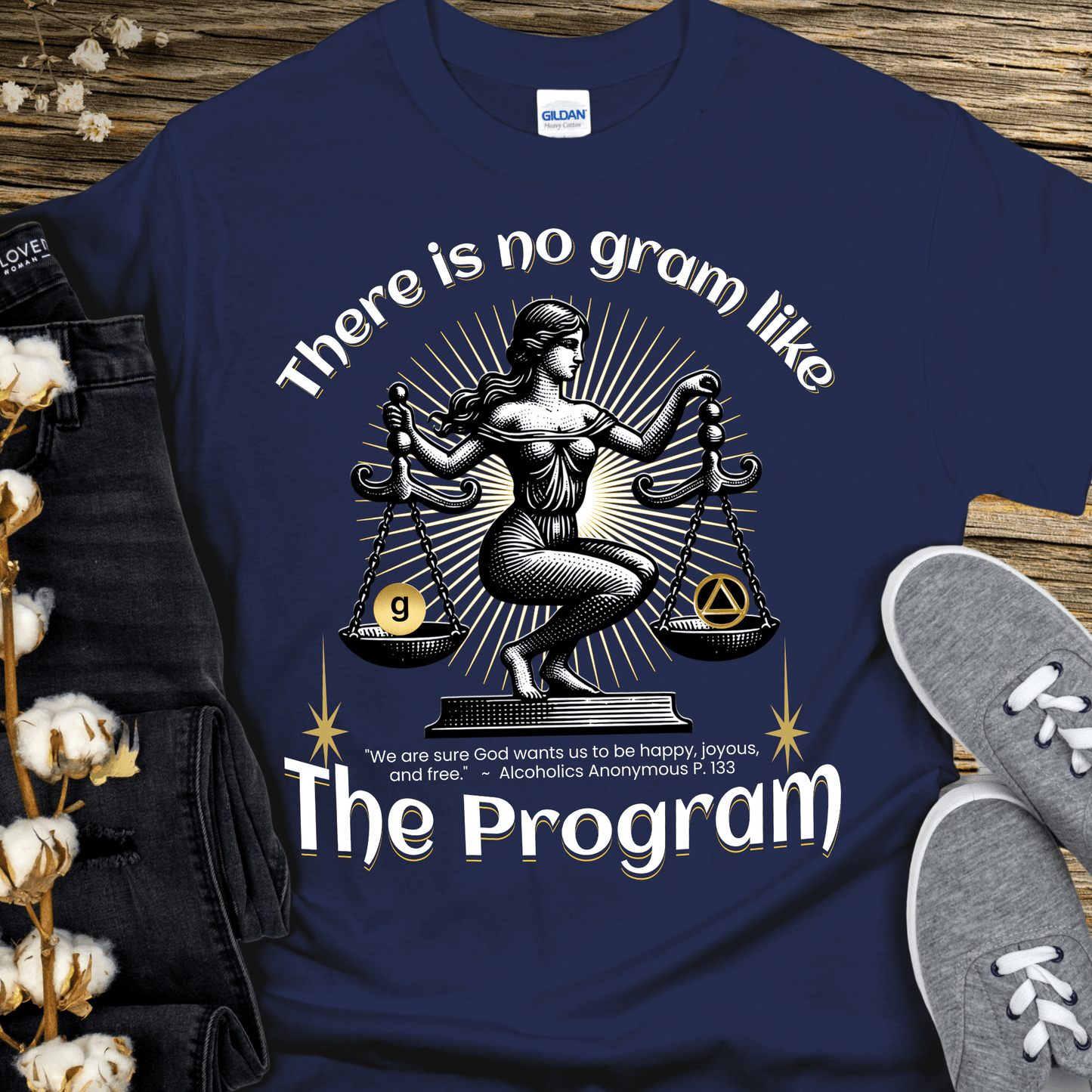 AA Recovery T-Shirt | Inspiring Sobriety |  There's No Gram Like The Program