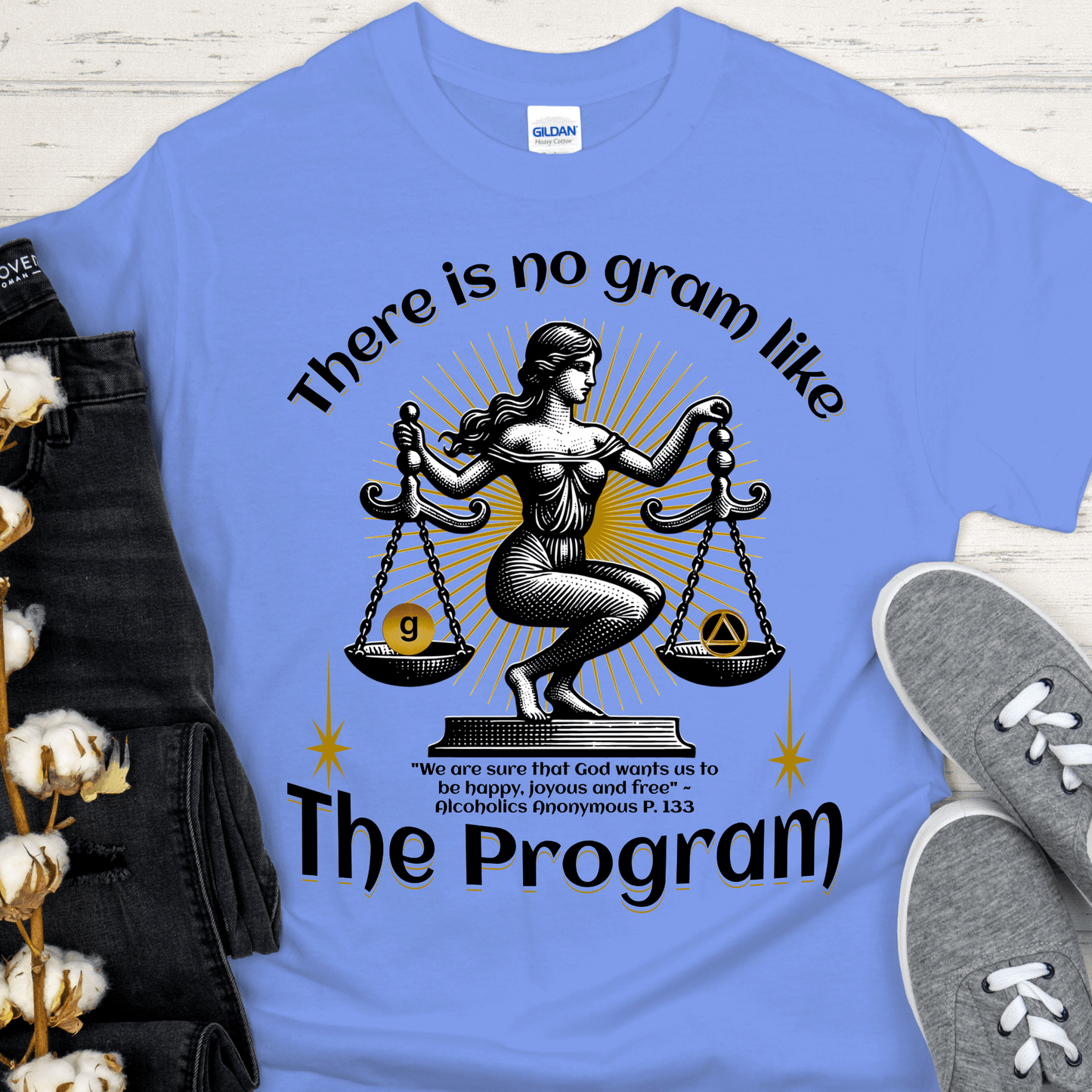 AA Recovery T-Shirt | Inspiring Sobriety |  There's No Gram Like The Program