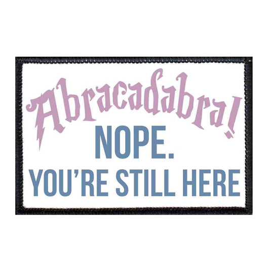 Abracadabra! Nope You're Still Here - Patch